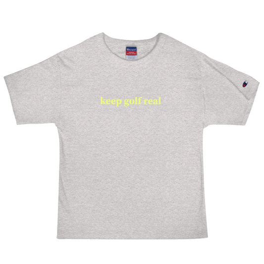 Keep Golf Real Men's Champion T-Shirt